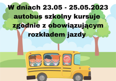 Kursy autobusu w dniach 23.05-25.05.2023
