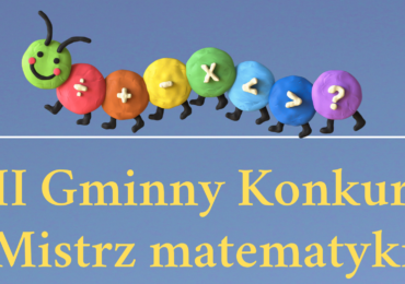 III Gminny konkurs – „Mistrz matematyki” dla uczniów klas 1-3